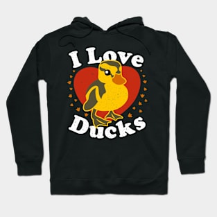 I Love Ducks Hoodie